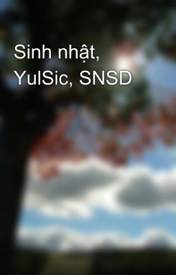 Sinh nhật, YulSic, SNSD