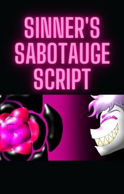 Sinner's Sabotage Script!