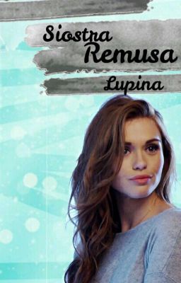 Siostra Remusa Lupina //Book One