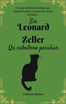 Sir Leonard Zeller. Un caballero peculiar.