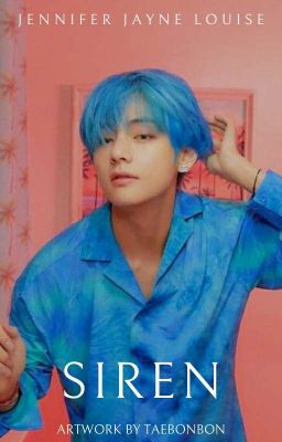 Siren ♡ Kim Taehyung/Reader FF ♡ Completed ♡