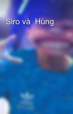 Siro và  Hùng 