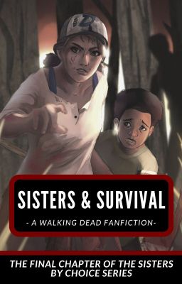 Sisters & Survival - TWDG x Reader (Book #4)