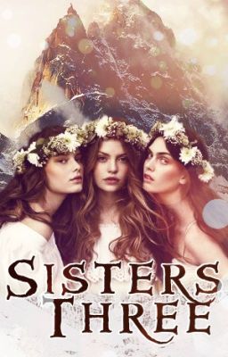 Sisters Three (Completed)