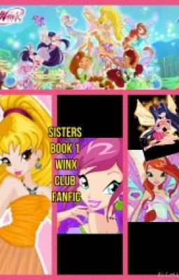 sisters ( winx club fanfic )