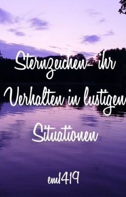 Situationen- Wie die Sternzeichen sich verhalten