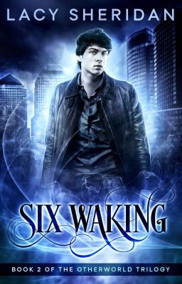 Six Waking: Book 2 of the Otherworld Trilogy (Free Sample)