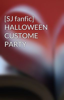 [SJ fanfic] HALLOWEEN CUSTOME PARTY