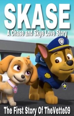 SKASE: A Chase and Skye love story 