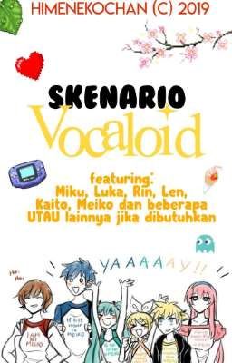 Skenario Vocaloid