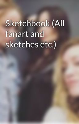 Sketchbook (All fanart and sketches etc.)