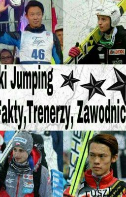 Ski Jumping - Fakty, Trenerzy, Zawodnicy 