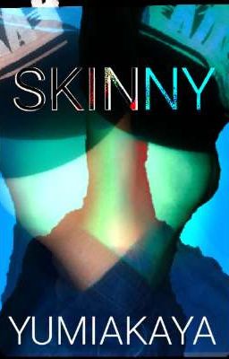 SKINNY