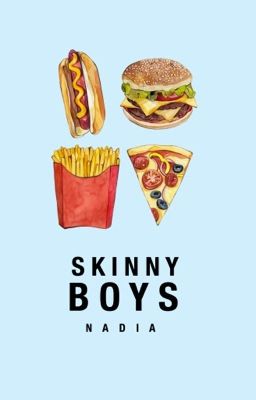 Skinny Boys | on a current hold