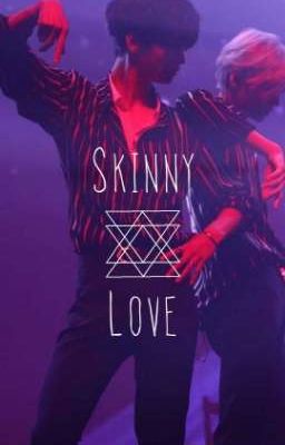 Skinny Love