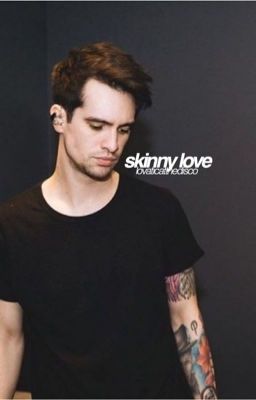 Skinny Love