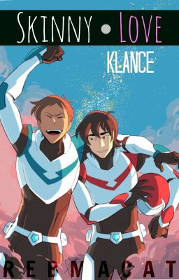 Skinny Love - Klance