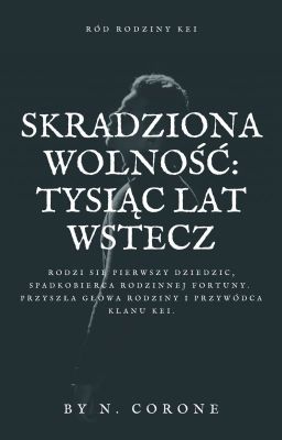 Skradziona Wolność: Tysiąc lat wstecz