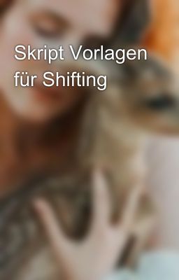 Skript Vorlagen für Shifting 