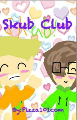 Skub Club!