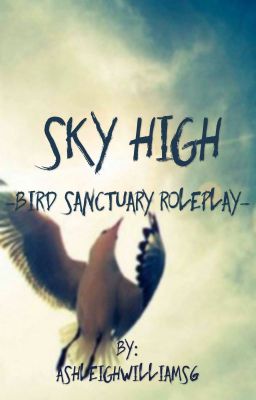 Sky High- Bird Sanctuary RolePlay