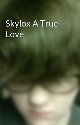 Skylox A True Love