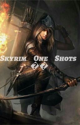 Skyrim One Shots {Requests Open}