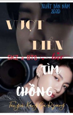 [ SKZ - BTS / YOU ] Vượt Biển Tìm Chồng