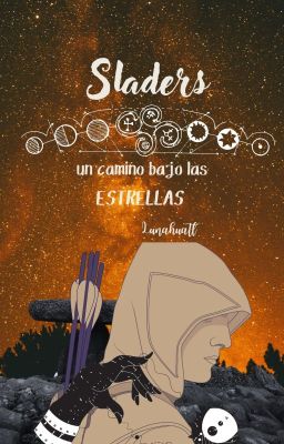 SLADERS (I). UN CAMINO BAJO LAS ESTRELLAS [COMPLETA]