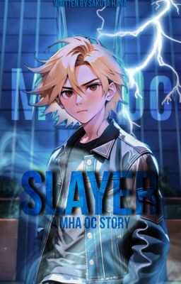 Slayer (A MHA OC story)