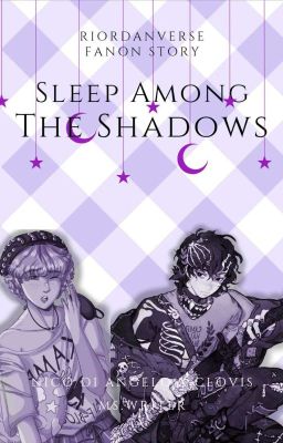 SLEEP AMONG THE SHADOWS {RIORDANVERSE}