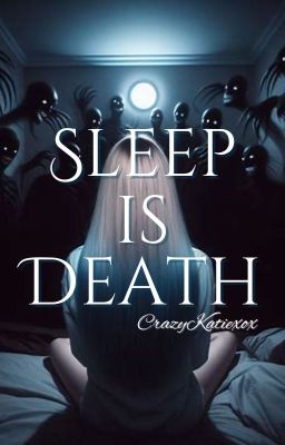 Sleep Is Death