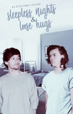 sleepless nights & loose hugs (larry au) ✔