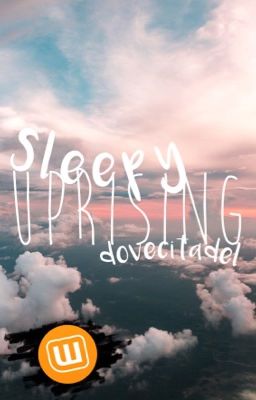 Sleepy Uprising | More Coming Soon