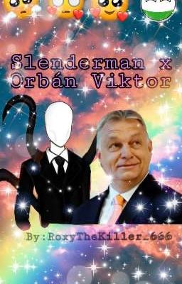 Slenderman x Orbán Viktor (JOKE!!!)