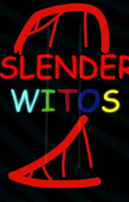 SLENDERWITOS -T2-