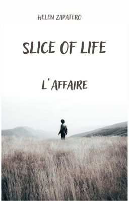 Slice of Life - L'Affaire