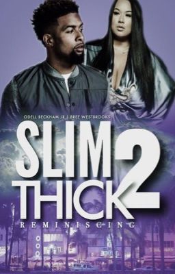 SlimThick 2:Remiscing