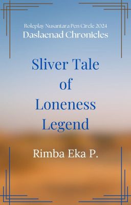 Sliver Tale of Loneness Legend