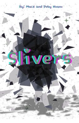 Slivers