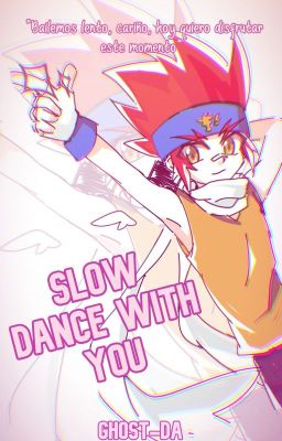 Slow dance with you | Beyblade One Shot