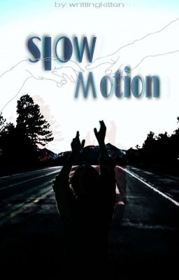 Slow Motion