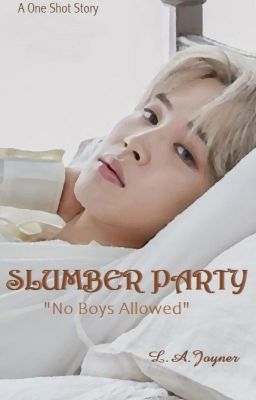 Slumber Party  (One Shot)