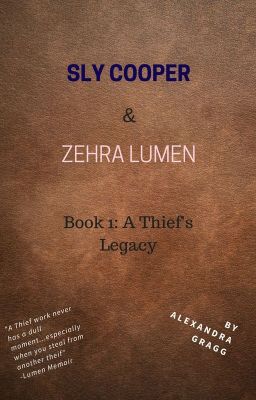 Sly Cooper & Zehra Lumen Book 1: A Thief's Legacy