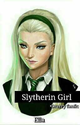 Slytherin Girl (DRARRY)