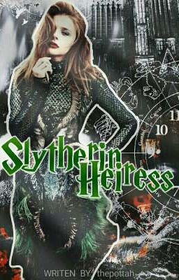 Slytherin Heiress    ➳ Harry Potter. 