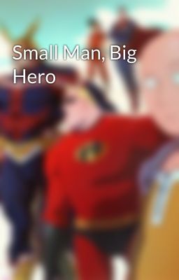 Small Man, Big Hero