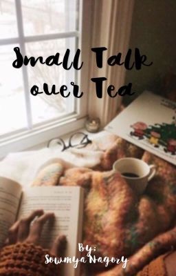 Small Talk over Tea