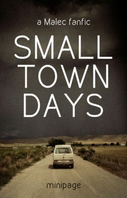 Small Town Days [Malec]