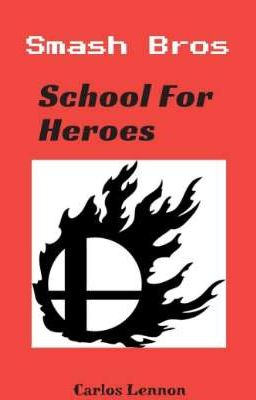 Smash Bros: School For Heroes